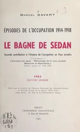 Épisodes de l'Occupation 1914-1918 : le bagne de Sedan