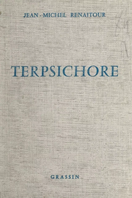 Terpsichore - Jean-Michel Renaitour - FeniXX réédition numérique