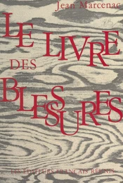 Le livre des blessures, 1939-1971