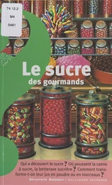 Le sucre des gourmands