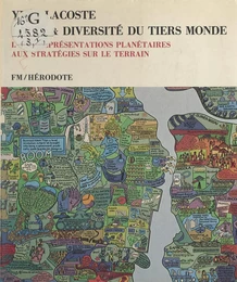 Unité et diversité du Tiers Monde (1). Des représentations planétaires aux stratégies sur le terrain