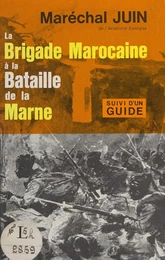 La Brigade marocaine à la Bataille de la Marne (30 août au 17 septembre 1914)