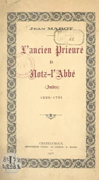 L'ancien prieuré de Notz-l'Abbé (Indre), 1228-1791