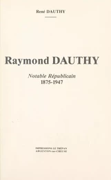 Raymond Dauthy, notable républicain (1875-1947)