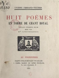 Huit poèmes en forme de chant royal