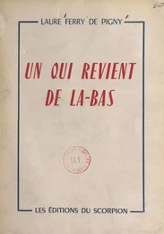 Un qui revient de là-bas