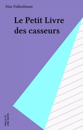 Le Petit Livre des casseurs