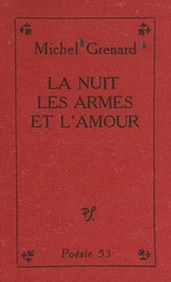 La nuit, les armes et l'amour