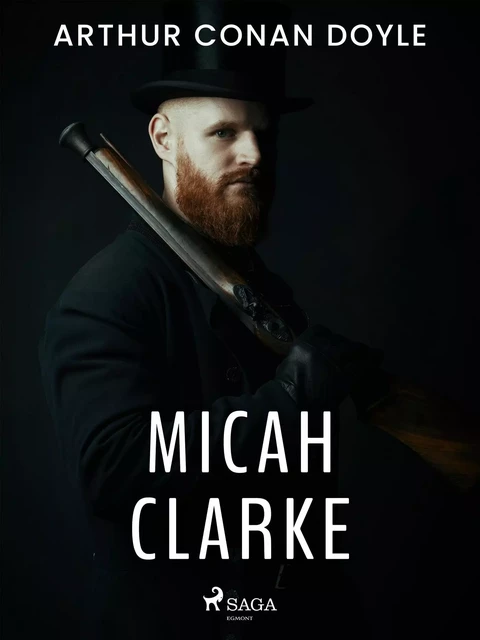 Micah Clarke - Arthur Conan Doyle - Saga Egmont International