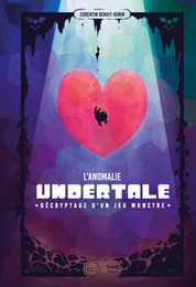 L’anomalie Undertale