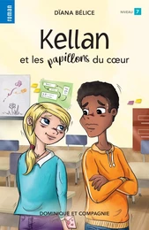 Kellan et les papillons du coeur - Niveau de lecture 7