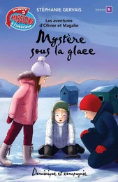 Mystère sous la glace - Niveau de lecture 6