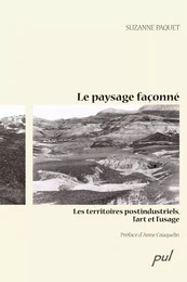 Le paysage faconné