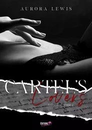 Cartel's Lovers Tome 1 - Partie 2