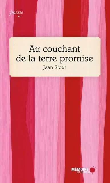 Au couchant de la terre promise - Jean Sioui - Mémoire d'encrier