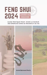 Feng Shui 2024  Année du Dragon