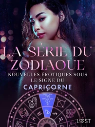 La série du zodiaque : nouvelles érotiques sous le signe du Capricorne