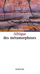 Afrique des métamorphoses