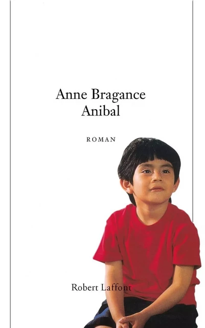 Anibal - Nouvelle édition - Anne Bragance - Groupe Robert Laffont