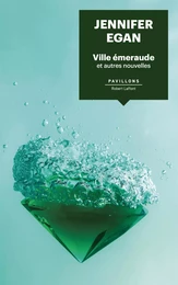 Ville émeraude - Et autres nouvelles