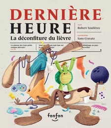 Dernière heure : la déconfiture du lièvre