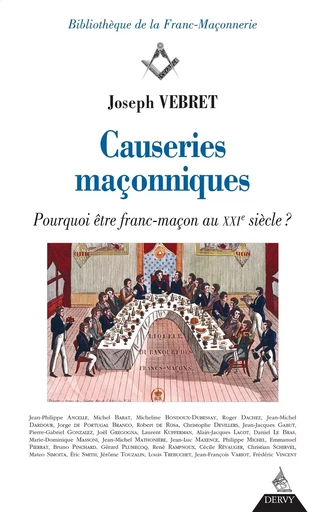 Causeries maçonniques - Pourquoi être franc-maçon au XXIe siècle ? - Joseph Vebret - Dervy