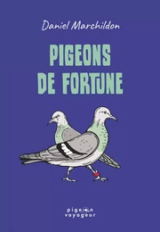 Pigeons de fortune