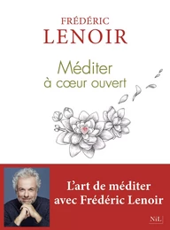 Méditer à coeur ouvert