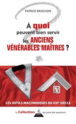 A quoi peuvent bien servir les anciens Vénérables maîtres ?