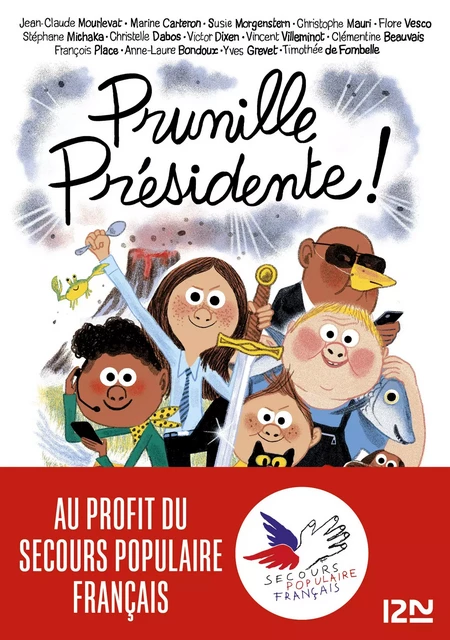 Si on chantait - Tome 2 Prunille présidente -  Collectif, Clémentine Beauvais, Anne-Laure Bondoux, Marine Carteron, Christelle Dabos, Victor Dixen, Timothée de Fombelle, Yves Grevet, Christophe Mauri, Stéphane Michaka, Susie Morgenstern, Jean-Claude Mourlevat, François Place, Julia Thévenot, Flore Vesco, Vincent Villeminot - Univers Poche