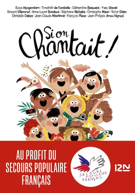 Si on chantait ! -  Collectif, Susie Morgenstern, Thimothée de Fombelle, Clémentine Beauvais, Yves Grevet, Vincent Villeminot, Anne-Laure Bondoux, Stéphane Michaka, Christophe Mauri, Victor Dixen, Christelle Dabos, Jean-Claude Mourlevat, François Place, Jean-Philippe Arrou-Vignod - Univers Poche