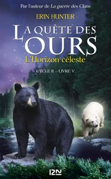 La quête des ours cycle II - tome 5 L'Horizon céleste