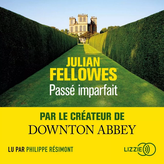 Passé imparfait - Julian Fellowes - Univers Poche