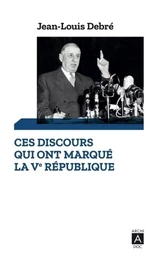 Ces discours qui ont marqué la Ve République