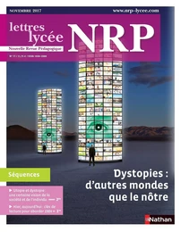 NRP Lycée - Dystopies : d'autres mondes que le nôtre - Novembre 2017 (Format PDF)