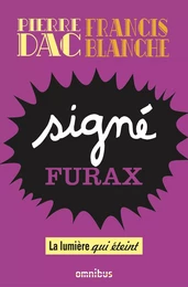 Signé Furax - La lumière qui éteint