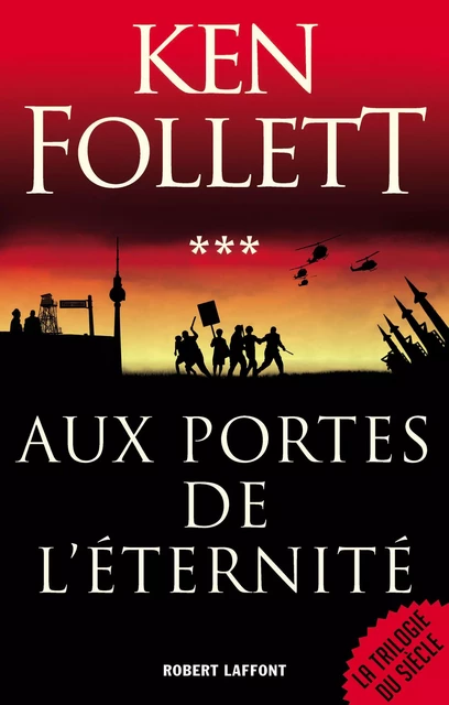 Aux portes de l'éternité - Ken Follett - Groupe Robert Laffont