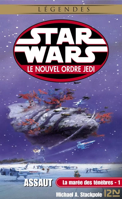 Star Wars - numéro 40 La marée des ténèbres - tome 1 Assaut - Michael A. Stackpole - Univers Poche