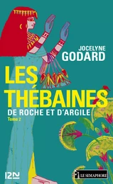 Les Thébaines - tome 2 De roche et d'argile