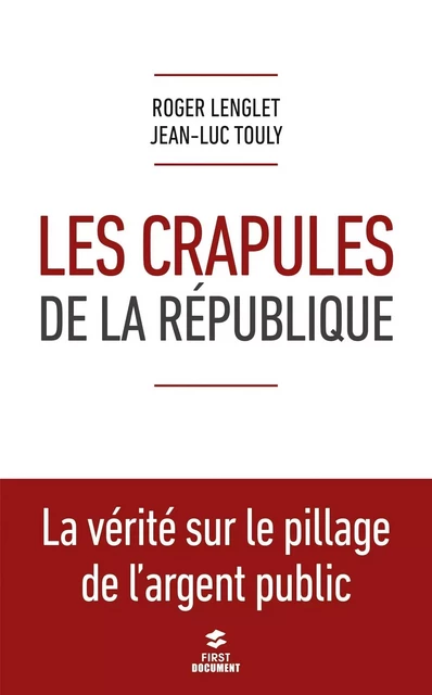 Les crapules de la République - Roger Lenglet, Jean-Luc Touly - edi8