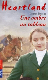 Heartland - tome 10 Une ombre au tableau