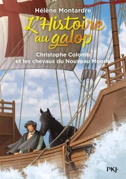 L'Histoire au galop - Tome 4 Christophe Colomb et les chevaux du Nouveau Monde