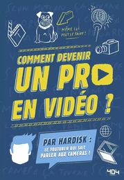 Hardisk - Comment devenir un pro en vidéo ?