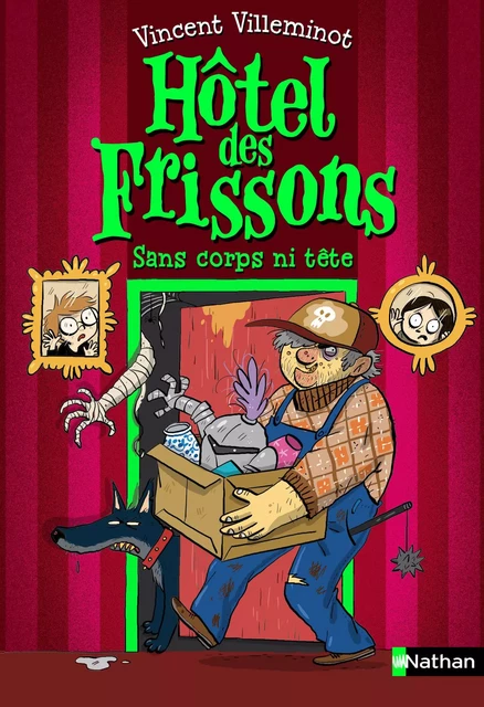 Hôtel des frissons - Sans corps ni tête - dès 8 ans - Vincent Villeminot - Nathan