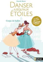 Danser jusqu'aux étoiles - Tome 3 Corps de Ballet