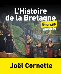 L'Histoire de la Bretagne illustrée pour les Nuls