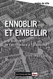 Ennoblir et embellir. De l'architecture à l'urbanisme