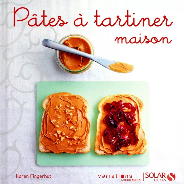 Pâtes à tartiner maison - Variations gourmandes - Karen FINGERHUT - edi8