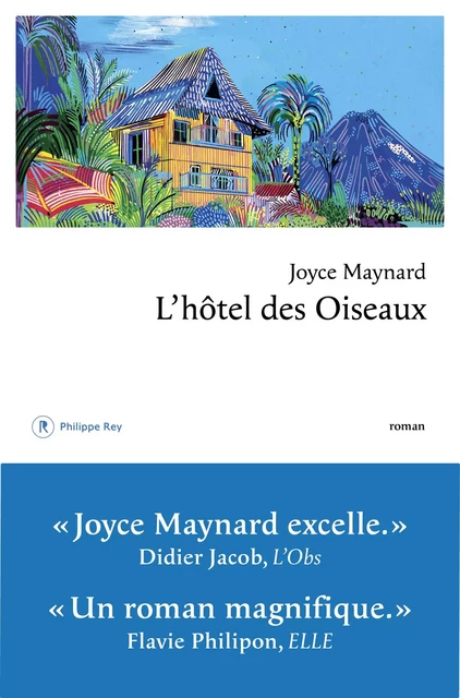 L'hôtel des oiseaux - Joyce Maynard - Philippe Rey