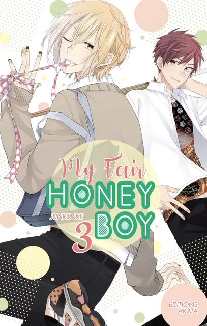 My Fair Honey Boy - tome 3 - Junko Ike - Akata